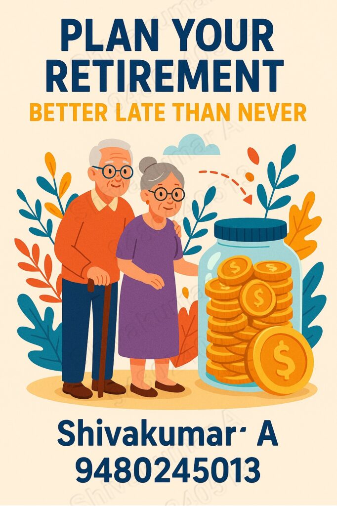 Plan your retirement, Better late than never retirement, Retirement planning India, Mutual funds SWP, Systematic withdrawal plan, Beat inflation with mutual funds, Save tax with SWP, Retirement income strategy, Best investment after retirement, Tax-efficient retirement plan, Secure retirement options, Mutual fund advisor Shivakumar, Retirement financial planning, Post-retirement cash flow, SIP for SWP, Tax-saving investment plans, Retirement planning expert Bangalore, SWP for senior citizens, Monthly income through mutual funds, Contact Shivakumar A 9480240513,