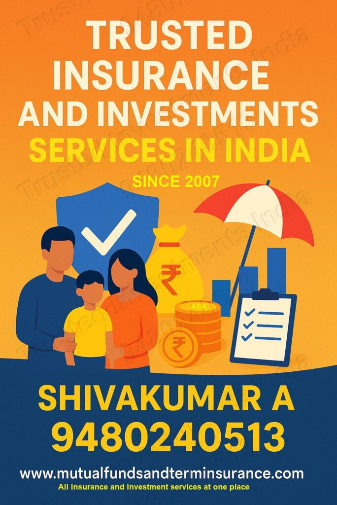 Trustworthy insurance advisor India Shivakumar Best insurance and investment consultant India Trusted financial advisor India 9480240513 