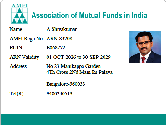 mutual funds, arn, mfd, shivakumar, bangalore, AMFI registered, Mutual funds Distributor, since 2011 ARN 83208, A Shivakumar, Shivakumar A,